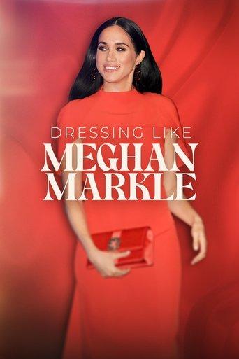Dressing Like Meghan Markle film afişi
