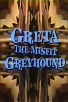Greta, the Misfit Greyhound film afişi