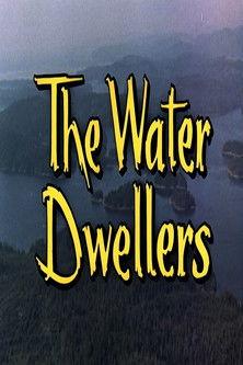 The Water Dwellers film afişi