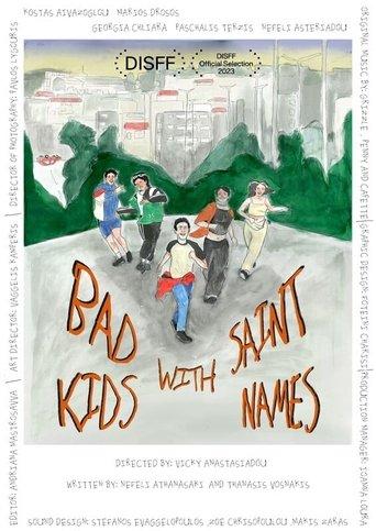 Bad Kids with Saint Names film afişi