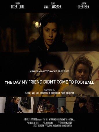 The Day My Friend Didn't Come to Football film afişi