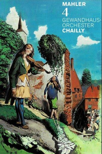 Gustav Mahler Symphony No.4 (Ricardo Chailly, Leipzig Gewandhaus Orchestra) film afişi