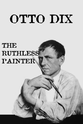 Otto Dix: The Ruthless Painter film afişi