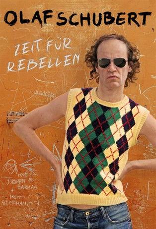Olaf Schubert live! Zeit für Rebellen film afişi