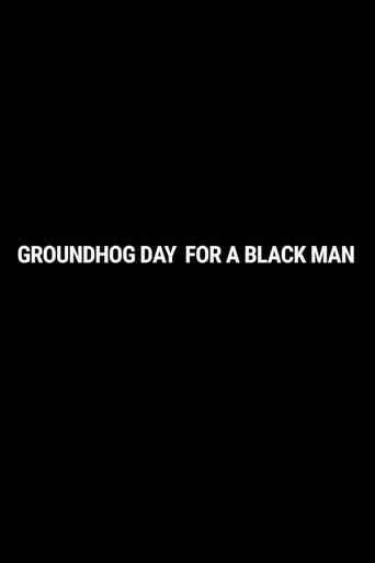 Groundhog Day for a Black Man film afişi