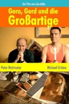 Gero, Gerd und die Großartige film afişi