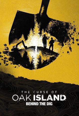 The Curse of Oak Island: Behind the Dig dizi afişi