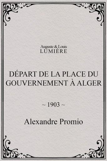 Départ de la place du Gouvernement à Alger film afişi