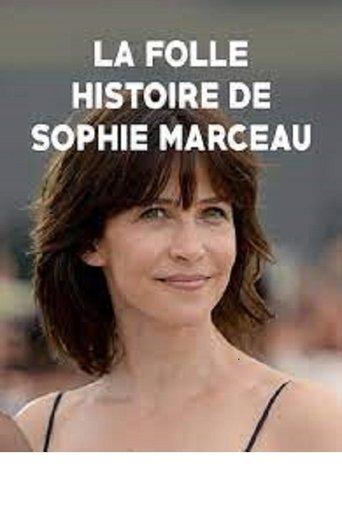 La folle histoire de Sophie Marceau film afişi