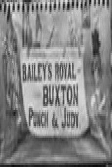 Bailey's Royal Buxton Punch And Judy Show In Halifax film afişi