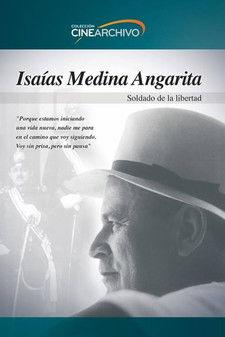 Isaías Medina Angarita: Soldado de la libertad film afişi