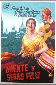 Miente y serás feliz film afişi