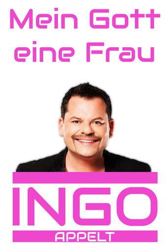 Ingo Appelt - Mein Gott eine Frau film afişi