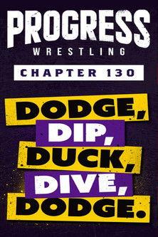 PROGRESS Chapter 130: Dodge, Dip, Duck, Dive, Dodge film afişi