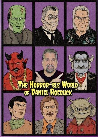 The Horror-ble World of Daniel Roebuck film afişi