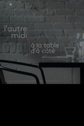 L'autre midi à la table d'à côté dizi afişi
