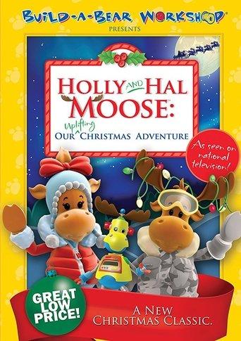 Holly and Hal Moose: Our Uplifting Christmas Adventure film afişi