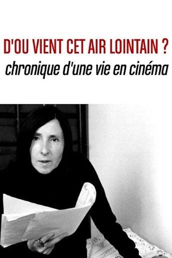 D’où vient cet air lointain? Chronique d’une vie en cinéma film afişi