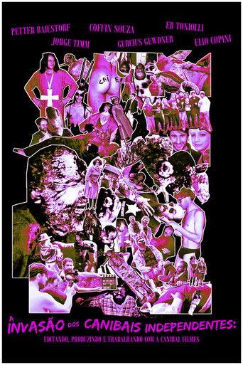 A Invasão dos Canibais Independentes: editando, produzindo e trabalhando com a Canibal Filmes film afişi