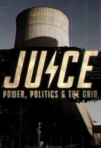 Juice: Power, Politics & The Grid dizi afişi
