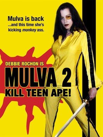 Mulva 2: Kill Teen Ape! film afişi