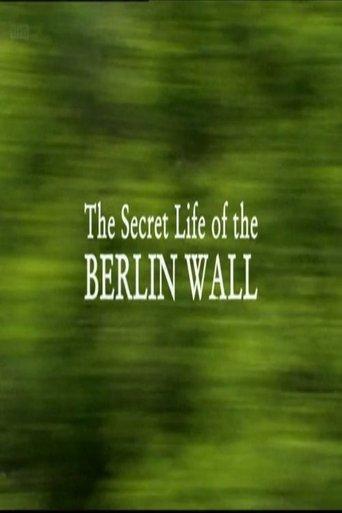 The Secret Life of the Berlin Wall film afişi