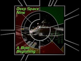 Deep Space Nine: A Bold Beginning