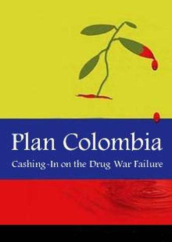 Plan Colombia: Cashing In on the Drug War Failure film afişi