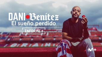 Dani Benítez. El sueño perdido