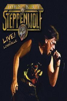 John Kay & Steppenwolf - Live In Louisville film afişi