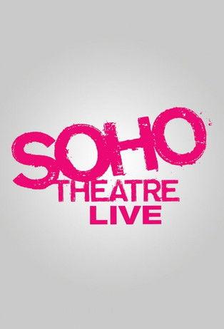 Soho Theatre Live dizi afişi