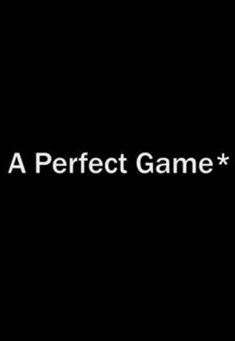 A Perfect Game* film afişi