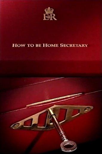 How to Be Home Secretary film afişi