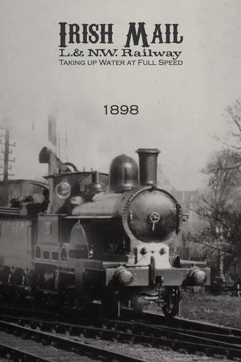 Irish Mail – L.& N.W. Railway – Taking up Water at Full Speed film afişi