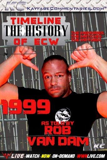 Timeline: The History of ECW - 1999 - As Told by Rob Van Dam film afişi