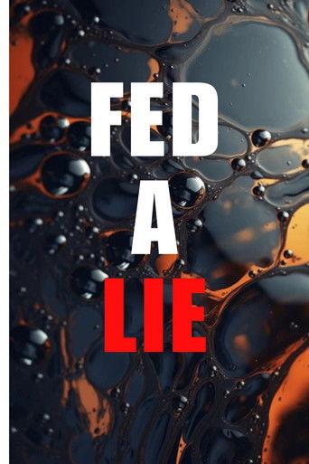 Fed A Lie film afişi