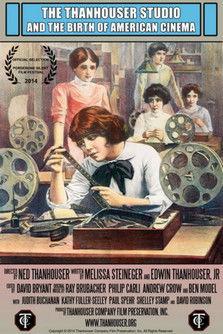 The Thanhouser Studio and the Birth of American Cinema film afişi
