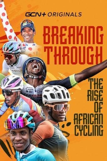 Breaking Through: The Rise of African Cycling film afişi