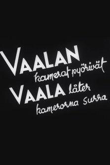 Vaalan kamerat pyörivät film afişi