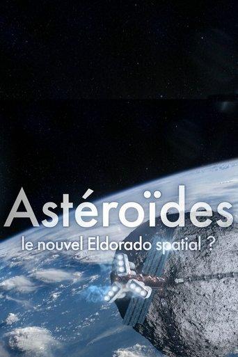 Asteroids - A New El Dorado in Space? film afişi