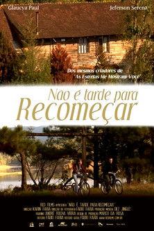 Não é Tarde Para Recomeçar film afişi