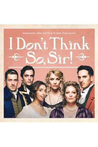 Austentatious - I Don't Think So, Sir film afişi
