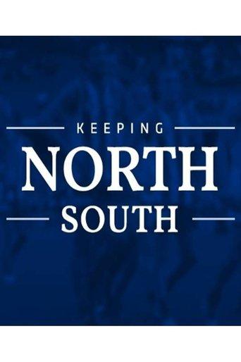 Keeping North South film afişi