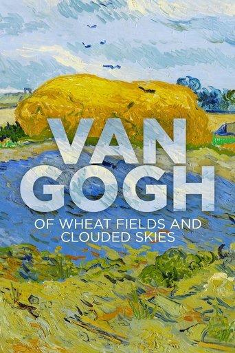 Van Gogh: Of Wheat Fields and Clouded Skies film afişi