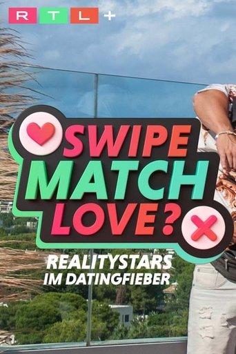 Swipe, Match, Love? - Realitystars im Datingfieber dizi afişi