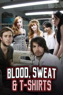 Blood, Sweat and T-Shirts dizi afişi