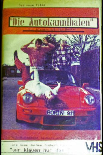 Die Autokannibalen - Wir klauen nur das Beste! film afişi
