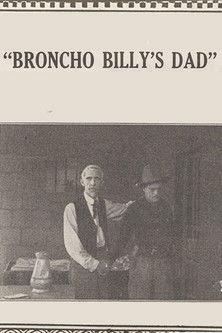 Broncho Billy's Dad film afişi