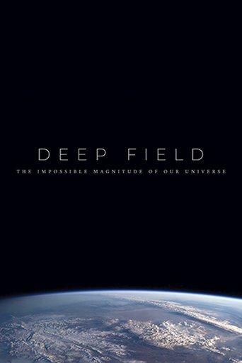 Deep Field: The Impossible Magnitude of our Universe film afişi