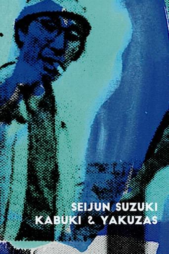 Seijun Suzuki: kabuki & yakuzas film afişi